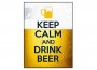 Keep Calm and drink beer - 40 x 53 cm